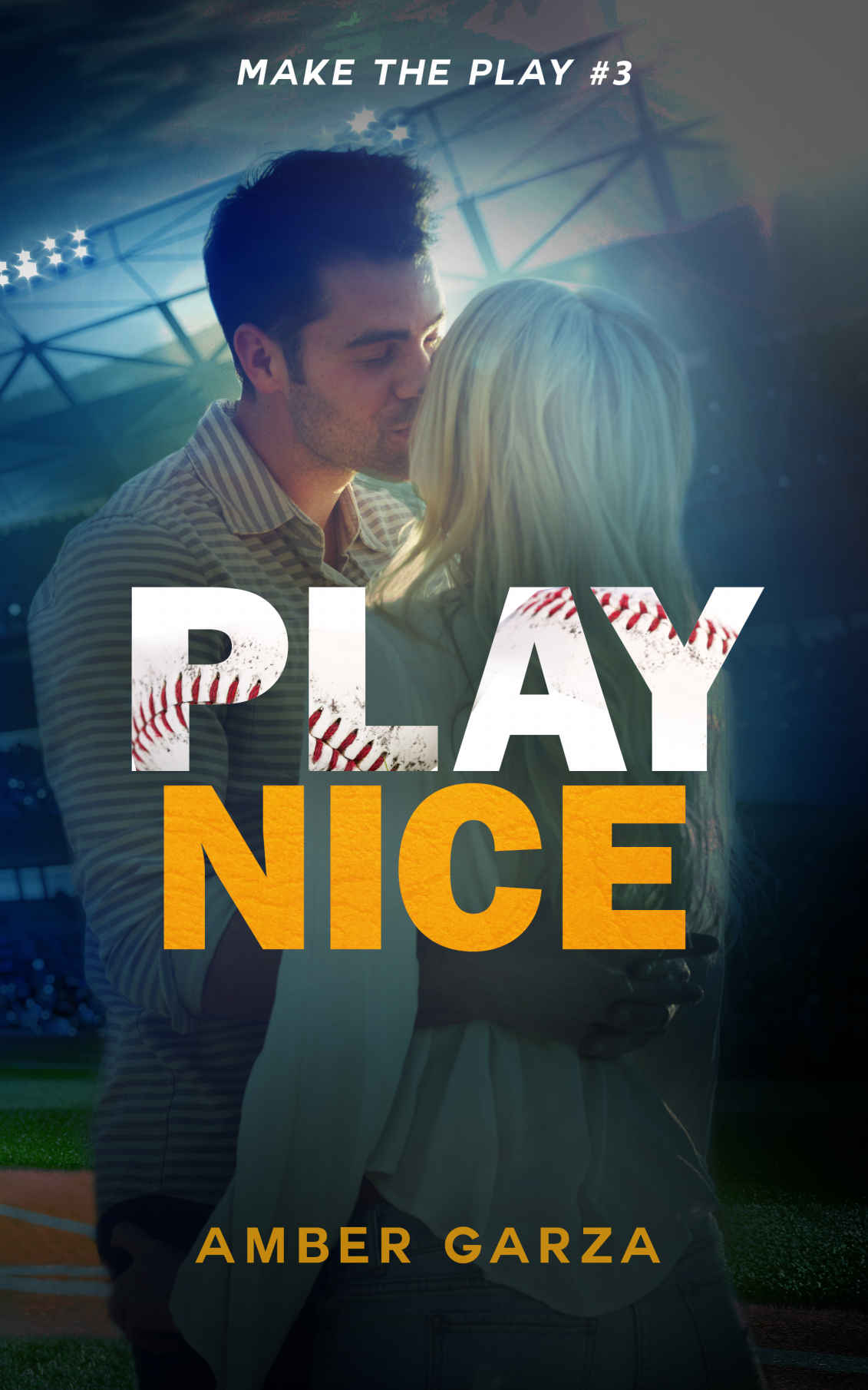 Play Nice (Make the Play Book 3) by Amber Garza