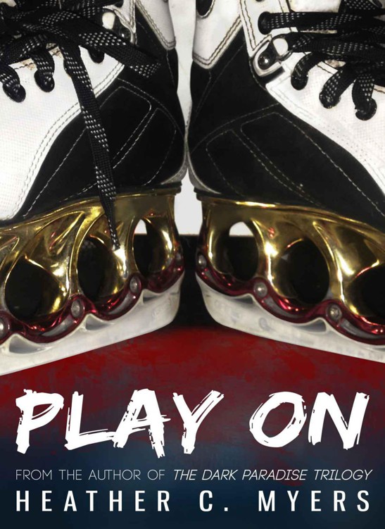 Play On by Heather C. Myers