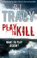 Play To Kill (2010) by P.J. Tracy