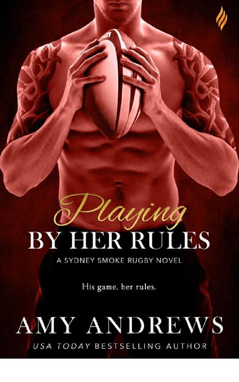Playing By Her Rules (Sydney Smoke Rugby Series) by Amy Andrews