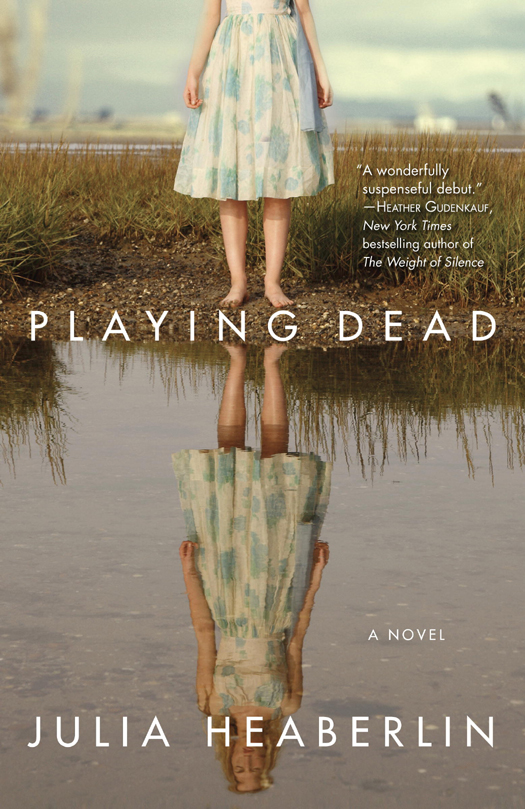 Playing Dead (2012) by Julia Heaberlin