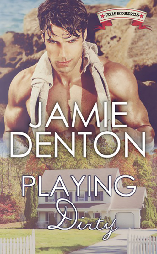 Playing Dirty by Jamie Ann Denton