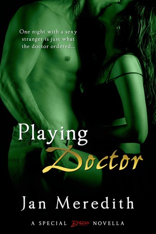 Playing Doctor (Entangled Brazen) (2013) by Jan Meredith