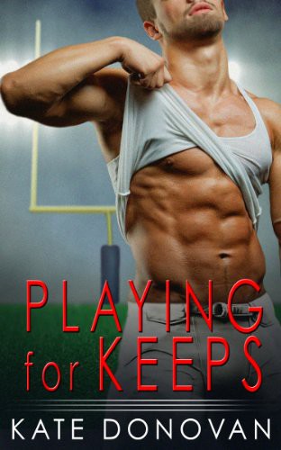 Playing for Keeps by Kate Donovan