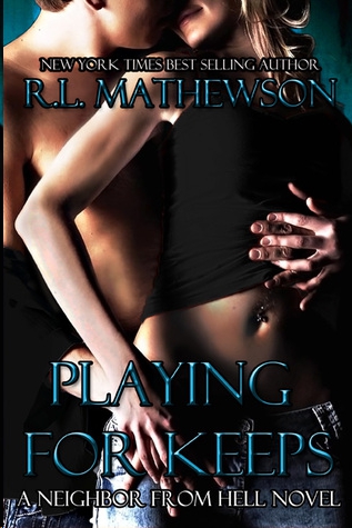 Playing For Keeps by R.L. Mathewson