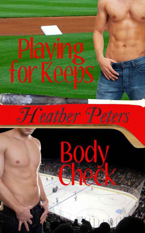 Playing for Keeps/Body Check (Rules of the Game) by Peters, Heather