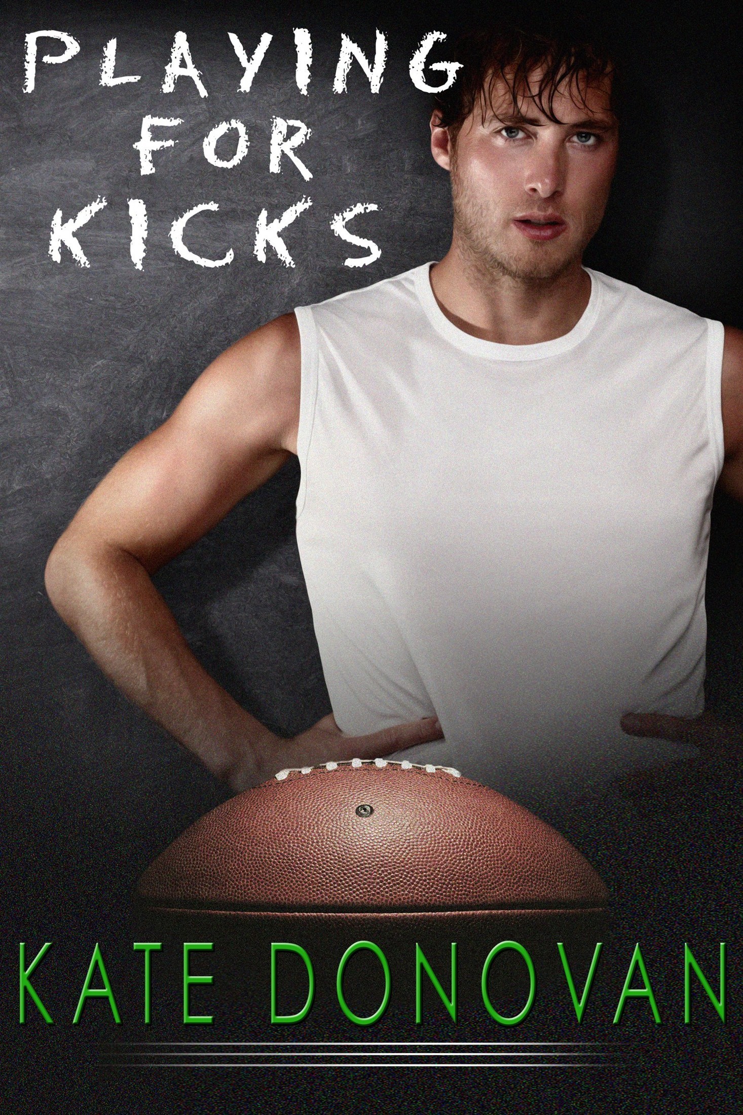 Playing for Kicks (Play Makers Book 5)