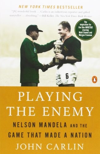 Playing the Enemy: Nelson Mandela and the Game That Made a Nation