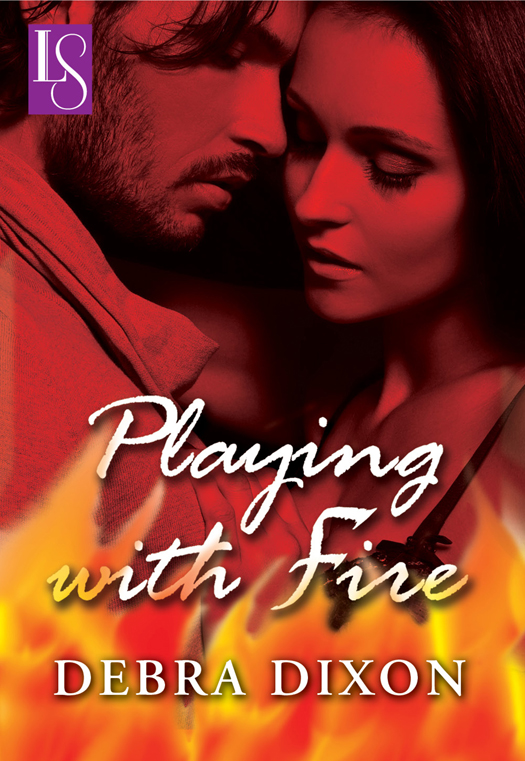 Playing with Fire (2012) by Debra Dixon