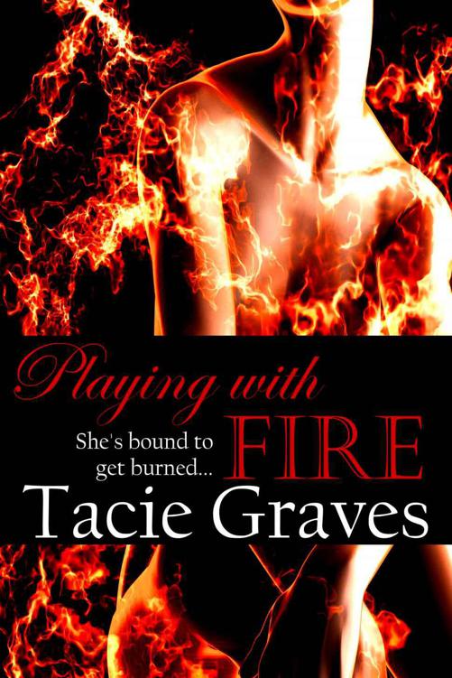 Playing with Fire by Graves, Tacie