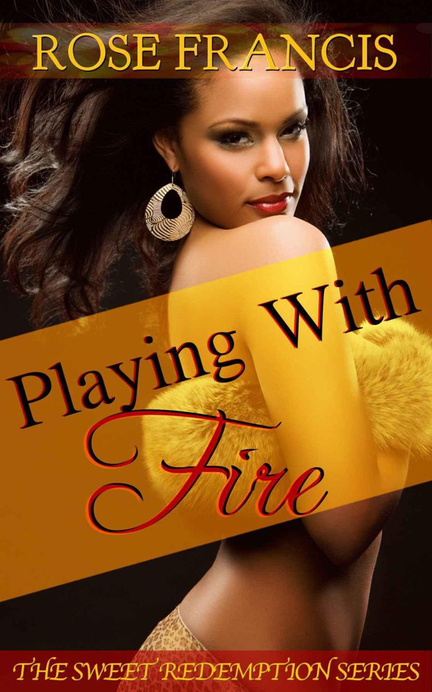 Playing With Fire (Sweet Redemption) by Francis, Rose