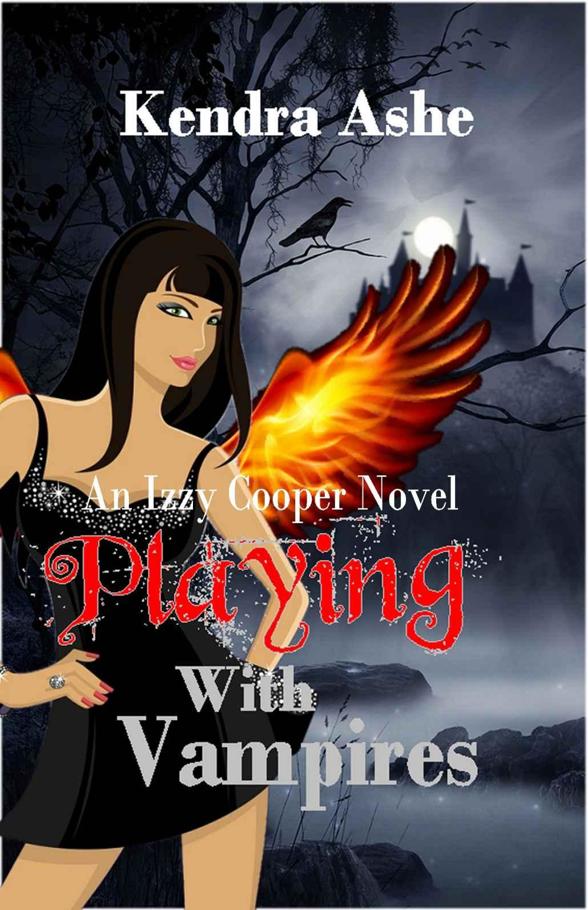 Playing With Vampires - An Izzy Cooper Novel by Kendra Ashe