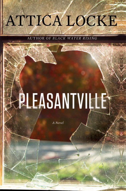 Pleasantville (2015) by Attica Locke