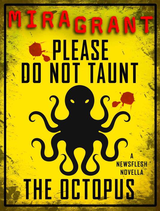 Please Do Not Taunt the Octopus by Grant, Mira