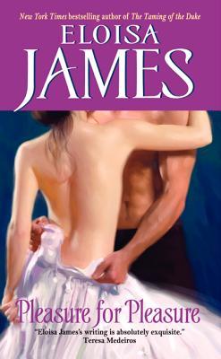 Pleasure for Pleasure (2006) by Eloisa James