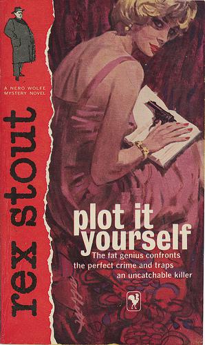 Plot It Yourself by Stout, Rex