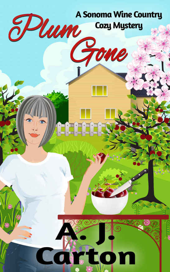 Plum Gone: A Sonoma Wine Country Cozy Mystery (Sonoma Wine Country Cozy Mysteries Book 2) by A. J. Carton