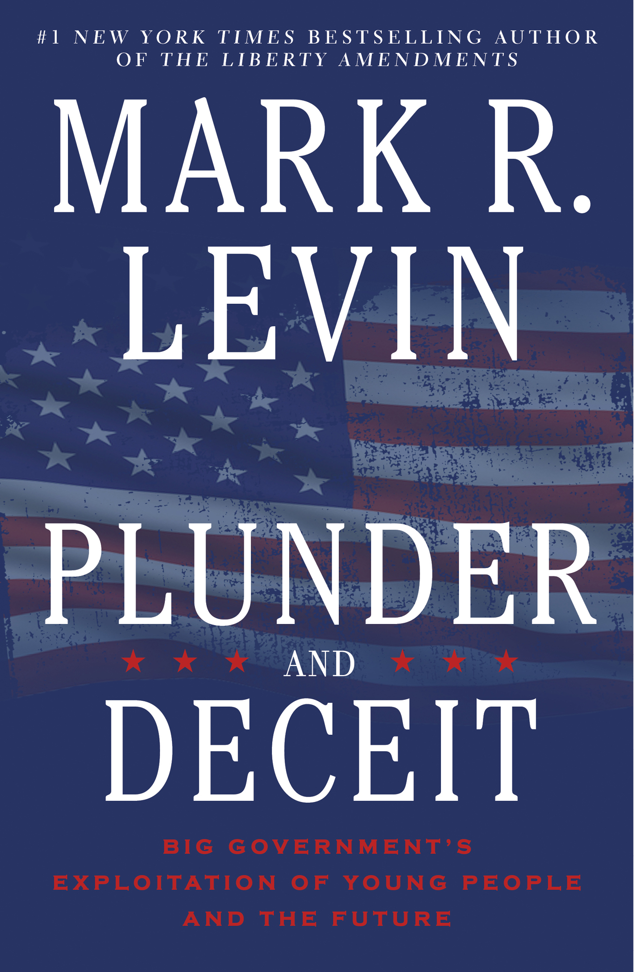 Plunder and Deceit by Mark R. Levin