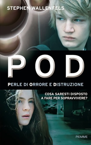 Pod - Perle di orrore e distruzione (2013) by Stephen Wallenfels