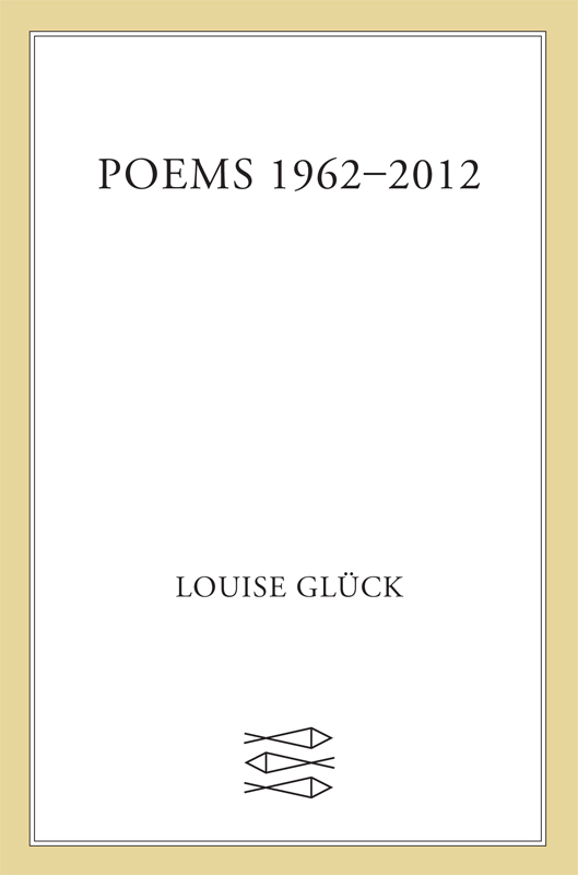 Poems 1962-2012 by Louise Glück