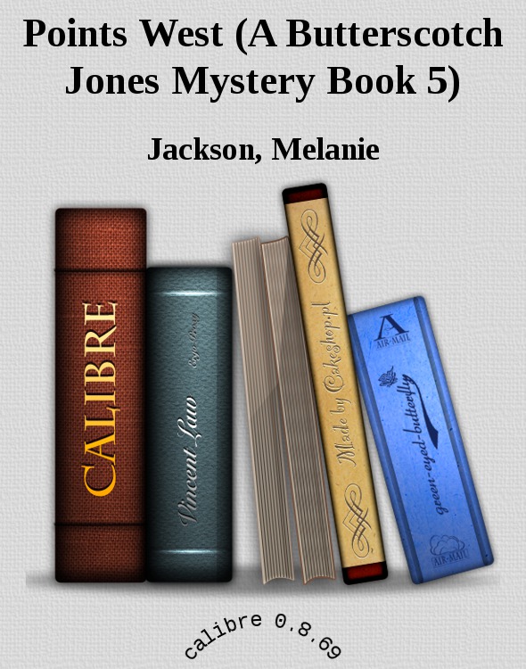 Points West (A Butterscotch Jones Mystery Book 5)