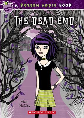 Poison Apple #1: The Dead End (2011) by Mimi McCoy