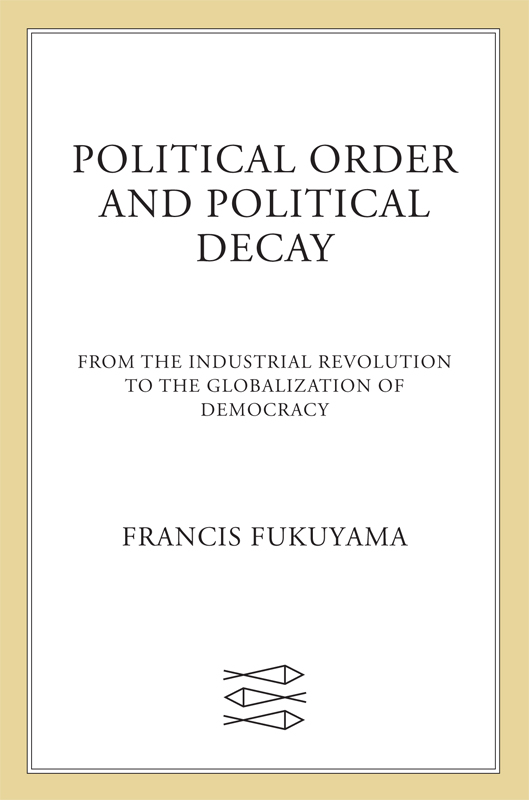 Political Order and Political Decay by Francis Fukuyama