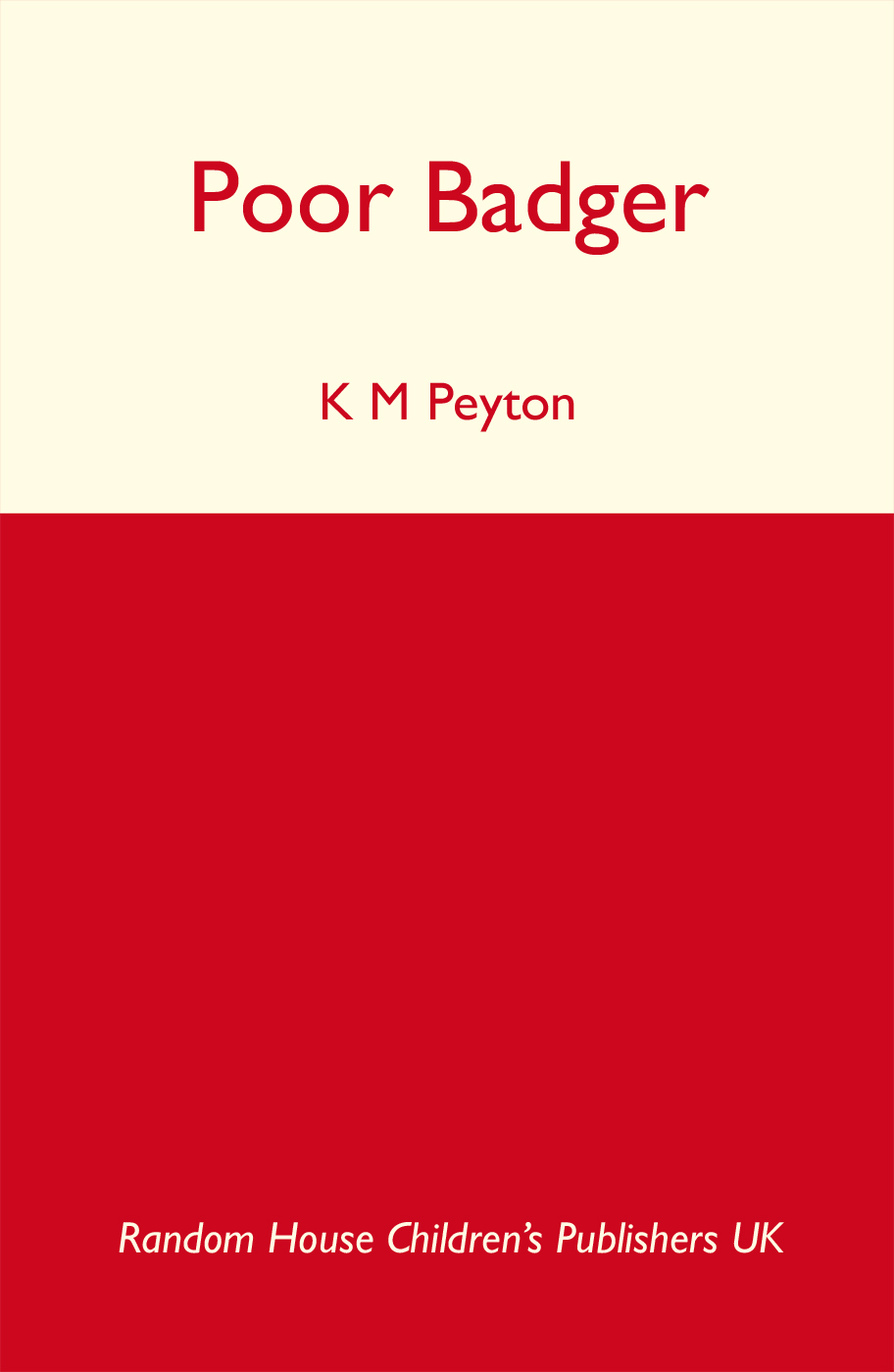 Poor Badger by K. M. Peyton