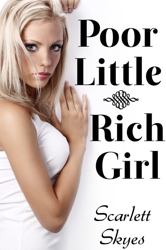 Poor Little Rich Girl (reluctant teen billionaire breeding)