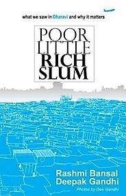 Poor Little Rich Slum (2012) by Rashmi Bansal