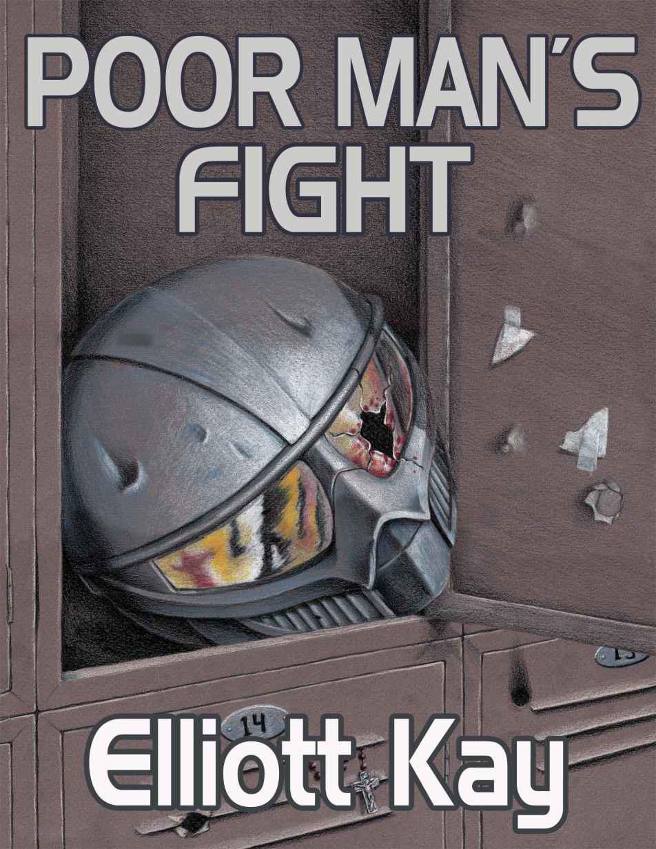 Poor Man's Fight by Kay, Elliott