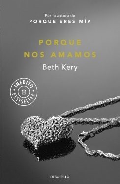 Porque nos amamos (2014) by Beth Kery