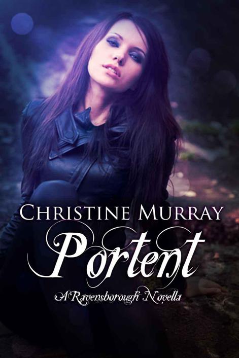 Portent, A Ravensborough Novella (The Ravensborough Saga) by Murray, Christine