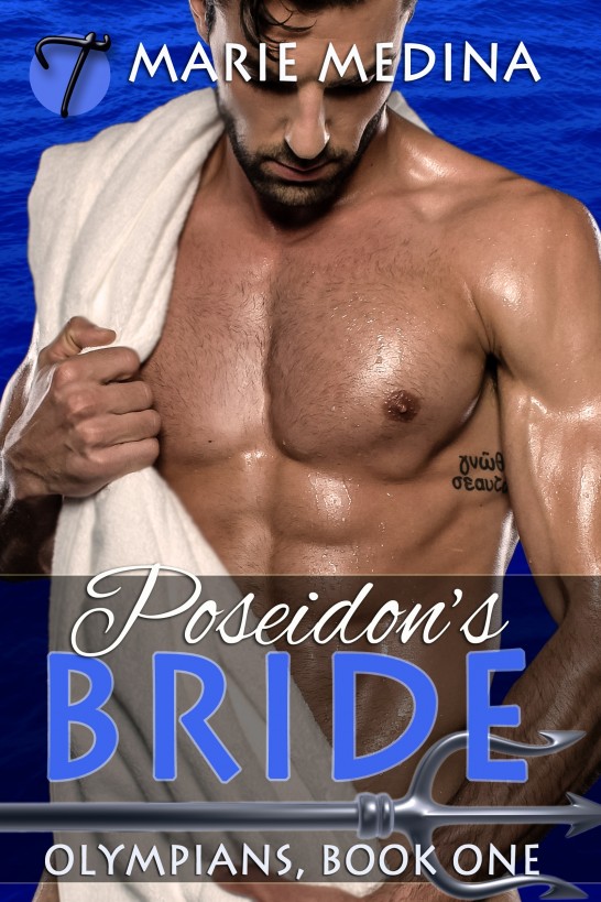 Poseidon's Bride (Olympians, Book One) by Marie Medina