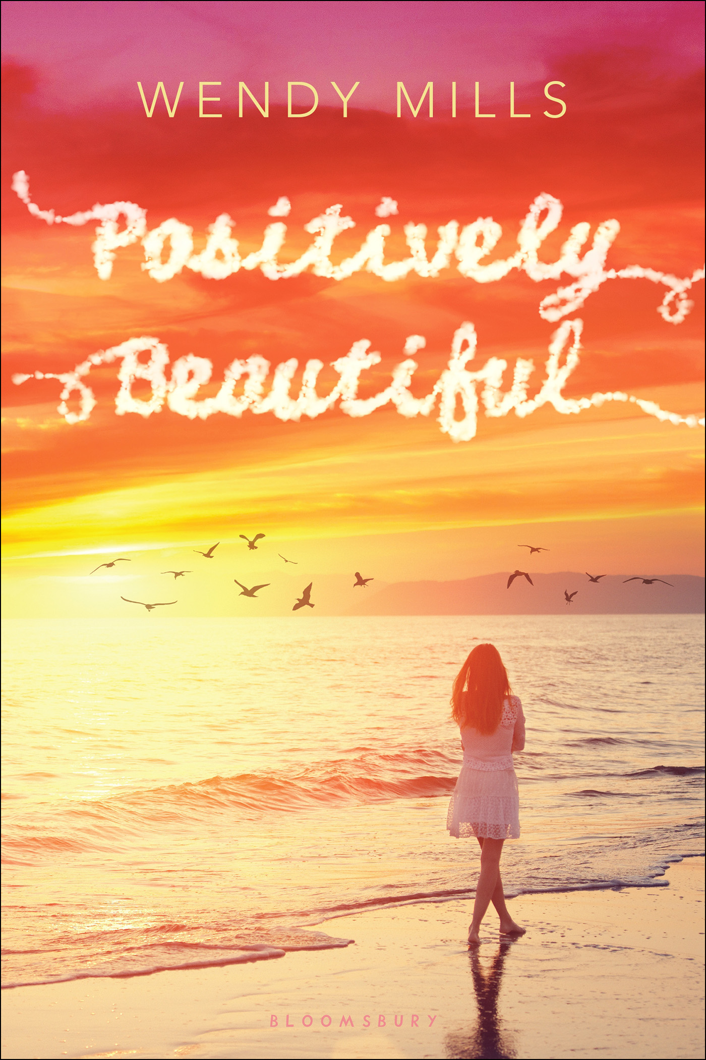 Positively Beautiful (2015) by Wendy Mills