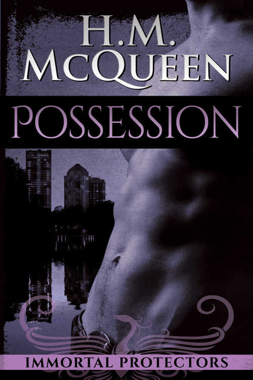 Possession: Immortal Protectors, Book 3 ((Immortal Protectors)) by H.M. McQueen