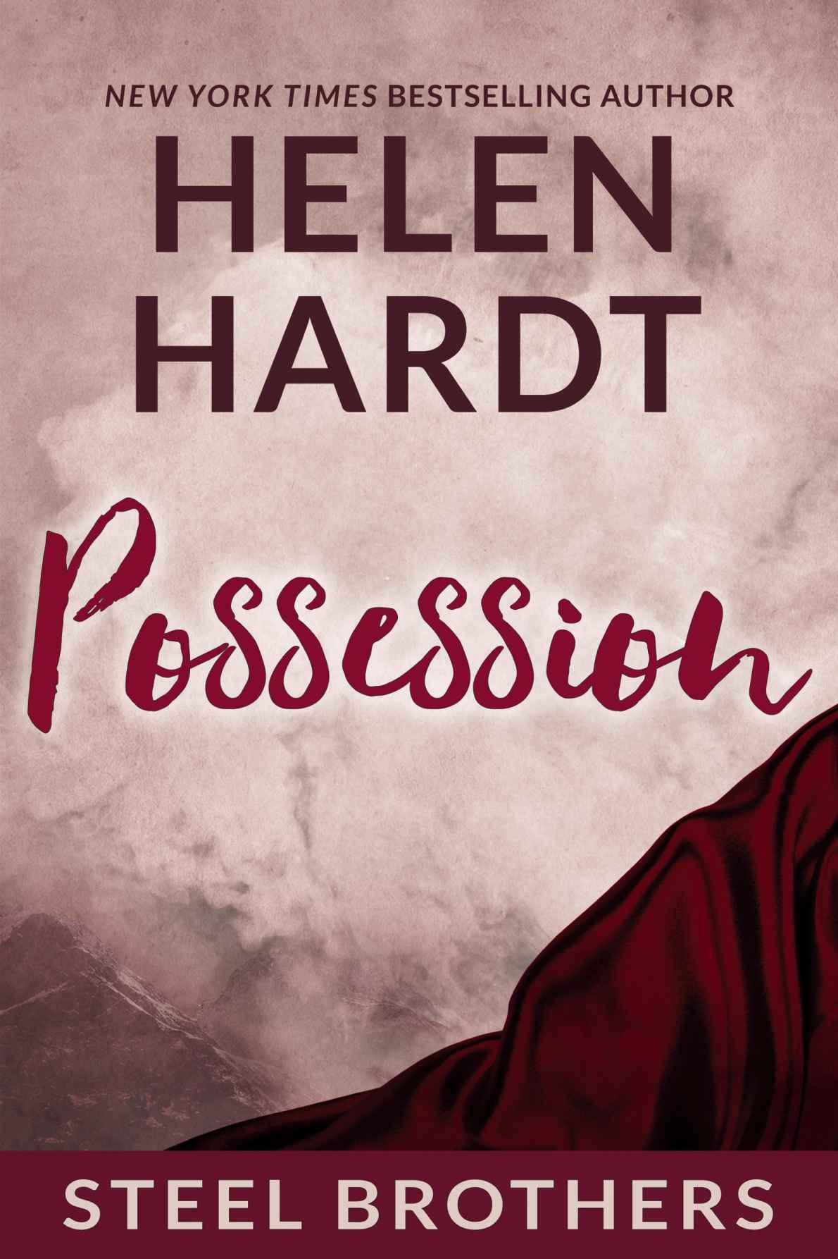 Possession: Steel Brothers Saga: Book Three (2016) by Hardt, Helen