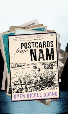 Postcards From Nam (2000) by Uyen Nicole Duong