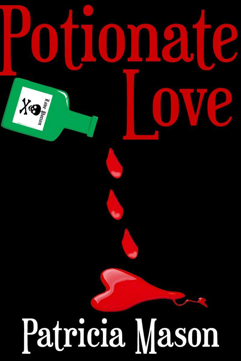 Potionate Love by Patricia Mason