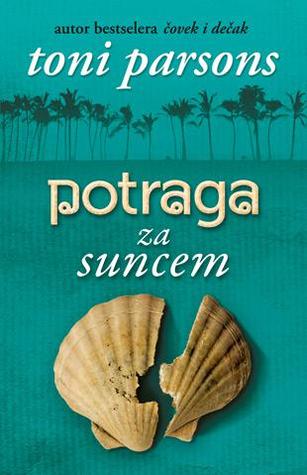 Potraga za suncem (2012) by Tony Parsons