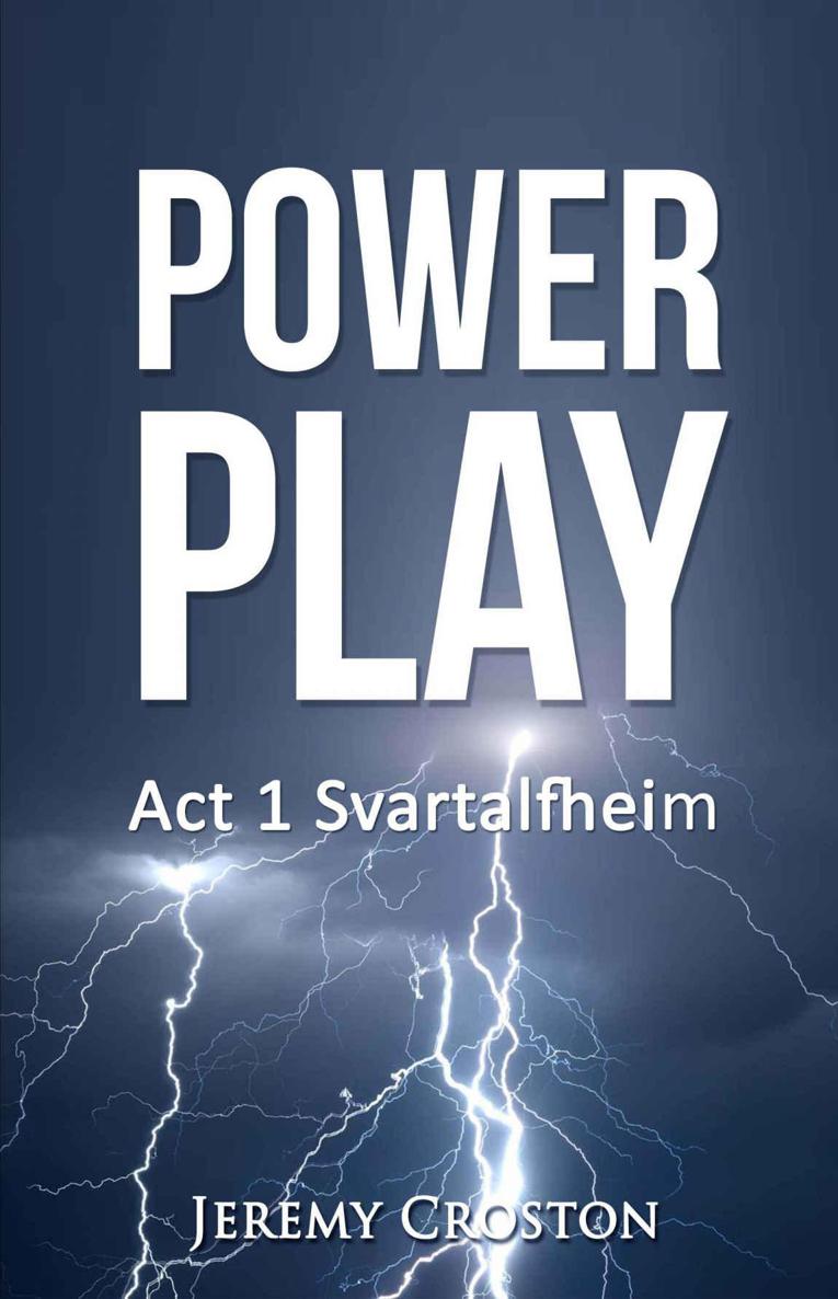 Power Play: Act 1 Svartalfheim (Ragnarok on Ice) by Jeremy Croston