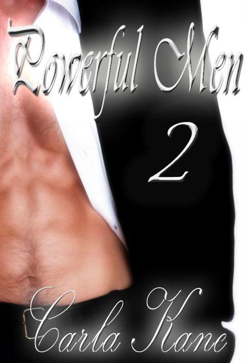 Powerful Men 2: Four More Alphas Who Seize Control by Kane, Carla