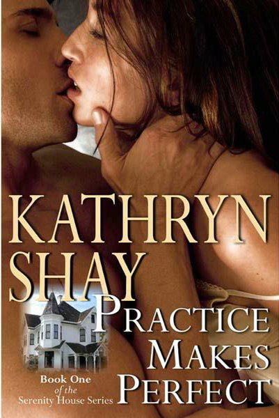 Practice Makes Perfect by Kathryn Shay