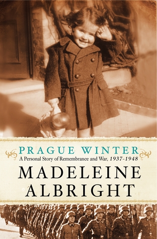 Prague Winter (2012) by Madeleine Albright