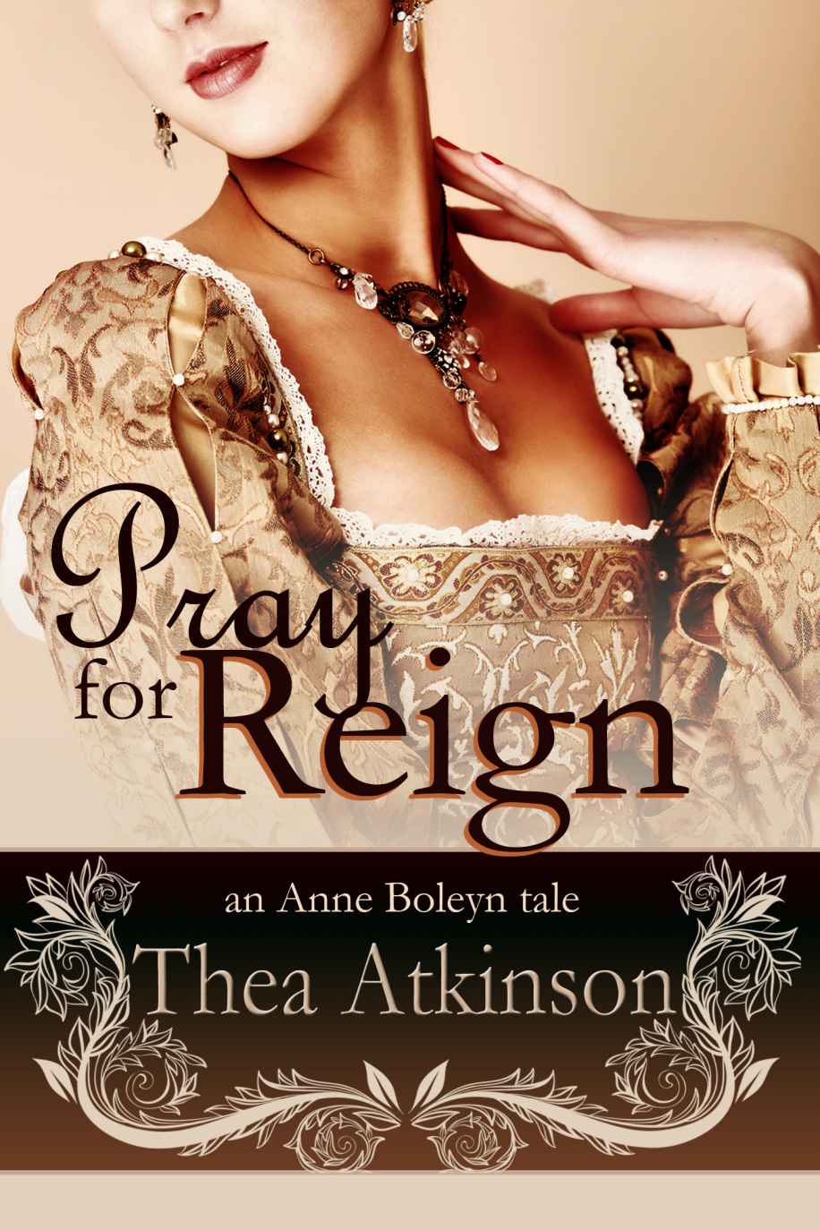 Pray for Reign (an Anne Boleyn novel) by Atkinson, Thea