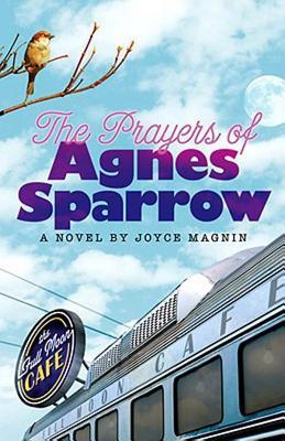 Prayers of Agnes Sparrow (2009) by Joyce Magnin