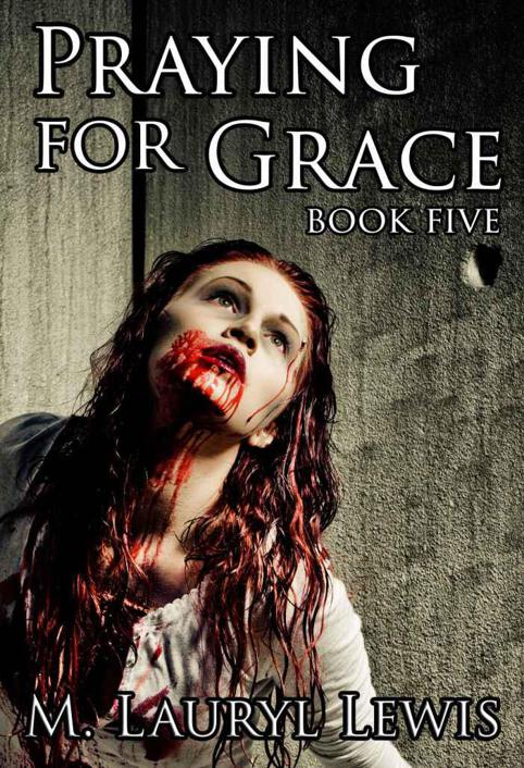 Praying for Grace (The Grace Series Book 5)