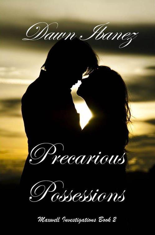 Precarious Possessions (Maxwell Investigations) by Ibanez, Dawn