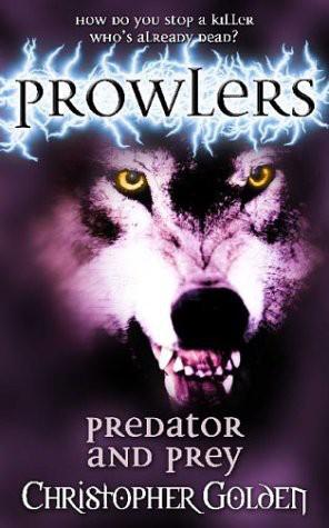 Predator and Prey Prowlers 3 by Christopher Golden