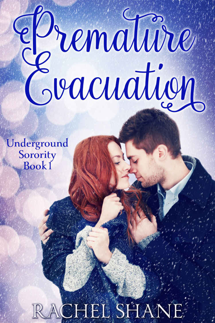 Premature Evacuation (Underground Sorority #1) by Rachel Shane